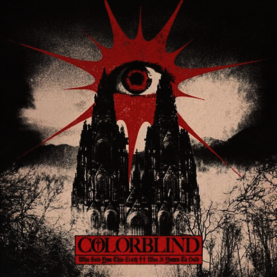 Colorblind - Who Sold You This Truth ++ Was It Yours To Hold (Digipack)(CD)