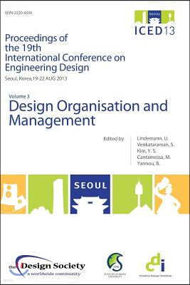 Proceedings of Iced13 Volume 3: Design Organisation and Management