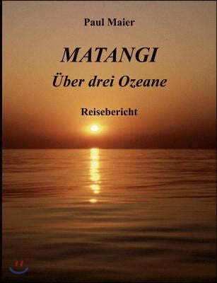Matangi - Ber Drei Ozeane