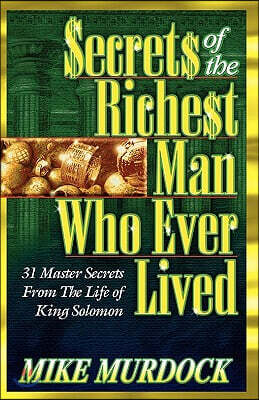 Secrets of the Richest Man Who Ever Lived