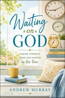 Waiting on God. Meditations for a Month (Modern English Version)