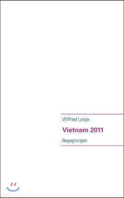 Vietnam 2011: Begegnungen