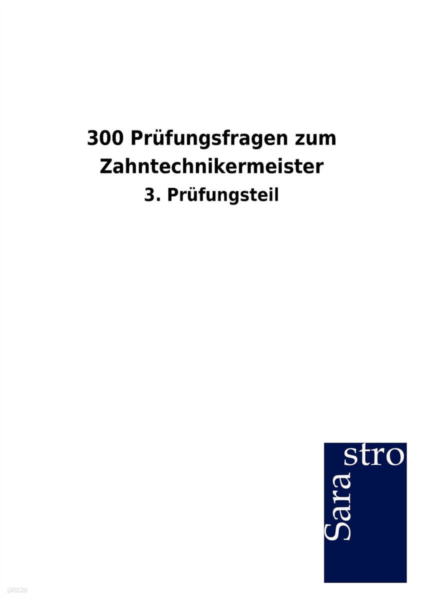 300 Prufungsfragen zum Zahntechnikermeister