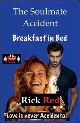 The Soulmate Accident - Breakfast in Bed