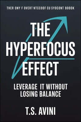 The Hyperfocus Effect