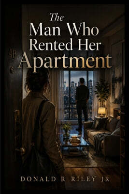 The Man Who Rented Her Apartment