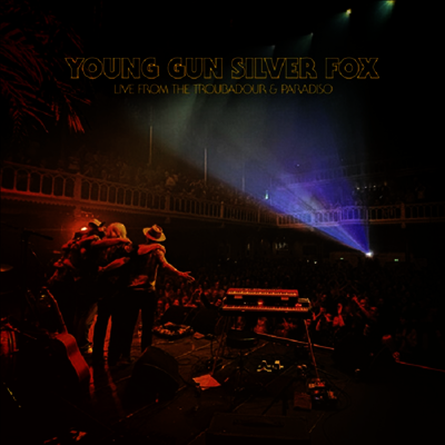 Young Gun Silver Fox — Live From The Troubadour & Paradiso 앨범 커버