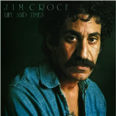 Jim Croce — Life & Times (2023 Mix) 앨범 커버