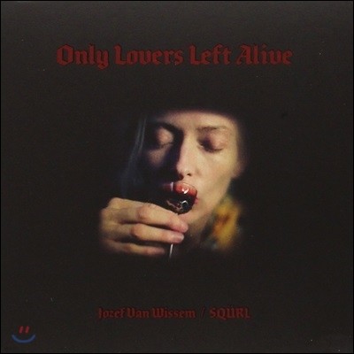 Only Lovers Left Alive (오직 사랑하는 이들만이 살아남는다) OST