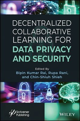Decentralized Collaborative Learning for Data Privacy and Security