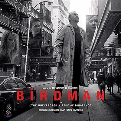  ȭ -  巳 ھ (Birdman: The Unexpected Virtue Of Ignorance Original Drum Score by Antonio Sanchez Ͽ ü) [2 LP]