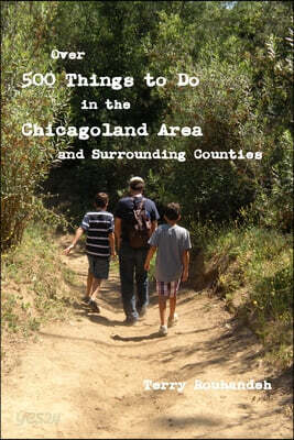 Over 500 Things to Do in the Chicagoland Area and Surrounding Counties