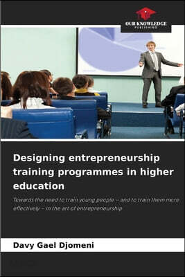 Designing entrepreneurship training programmes in higher education