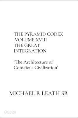 THE PYRAMID CODEX   VOLUME XVIII