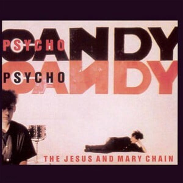 Jesus & Mary Chain - Psychocandy (CD)[1986년 WEA RECORDS EU발매반]