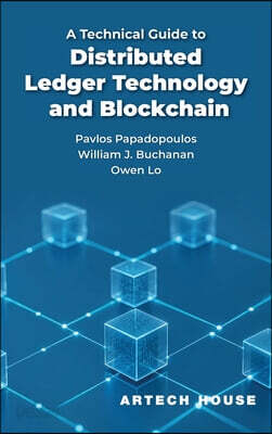 A Technical Guide to Distributed Ledger Technology and Blockchain