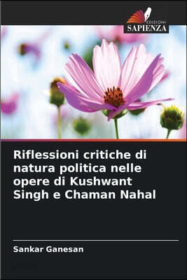 Riflessioni critiche di natura politica nelle opere di Kushwant Singh e Chaman Nahal
