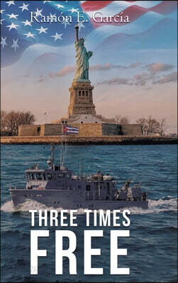Three Times Free: Autobiographical Story