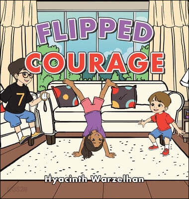 Flipped courage