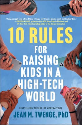 10 Rules for Raising Kids in a High-Tech World