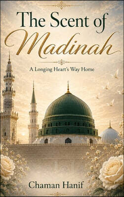 The Scent of Madinah