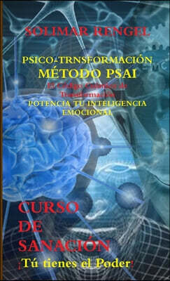Psico-Transformacion Metodo PSAI- El codigocuantico de transformacion