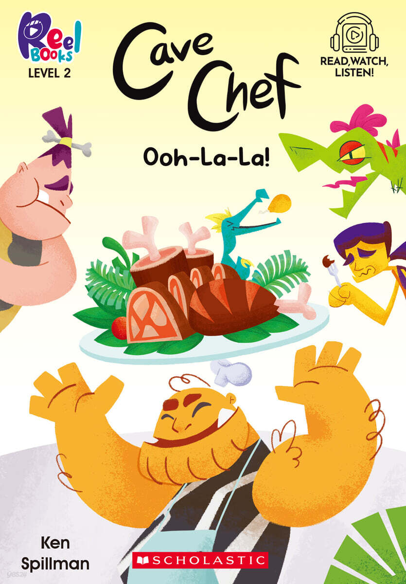 Scholastic Reel Books Level2 : Cave Chef #01: Ooh La La! (StoryPlus QR코드)