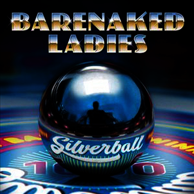 Barenaked Ladies — Silverball 앨범 커버