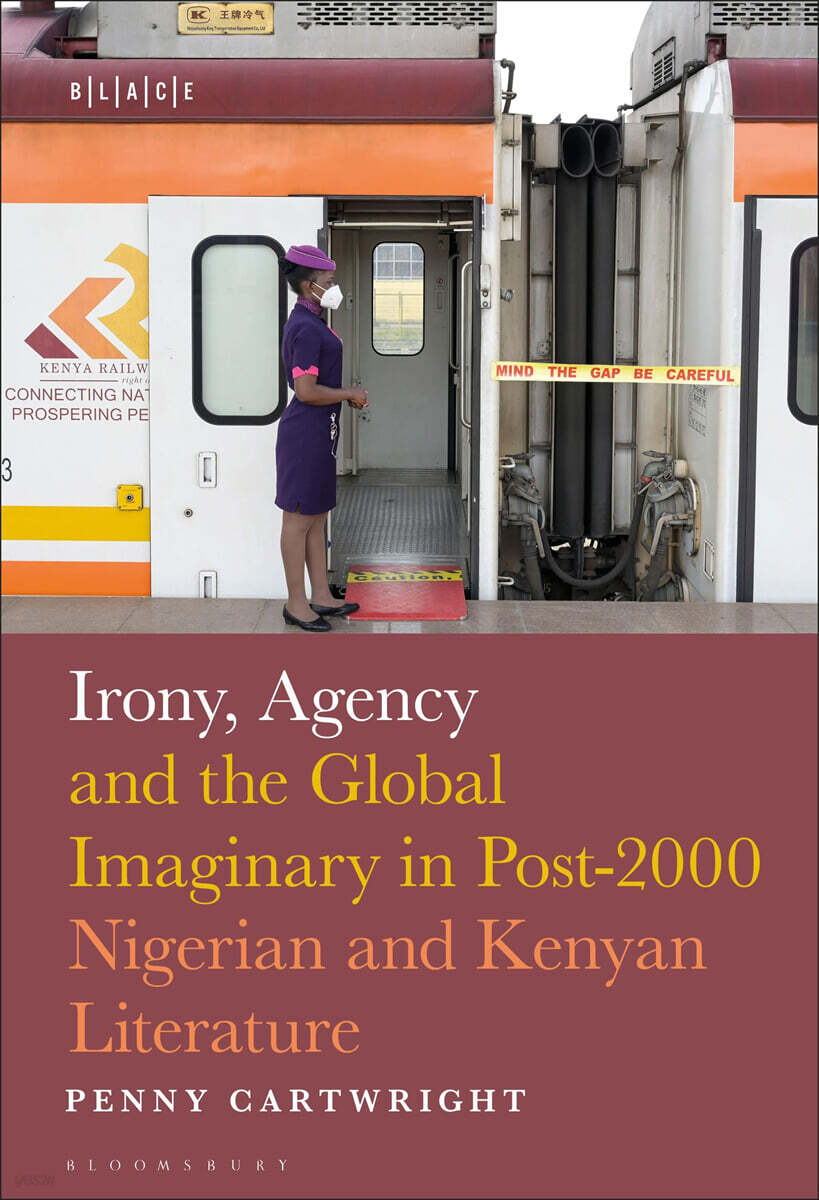 Irony, Agency and the Global Imaginary in Post-2000 Nigerian and Kenyan Literature