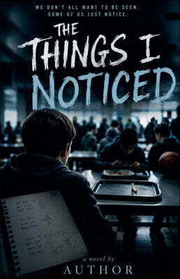The Things I Noticed
