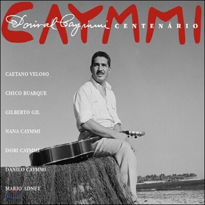 Caetano Veloso, Chico Buarque, Gilberto Gil & Etc - Dorival Caymmi Centenario