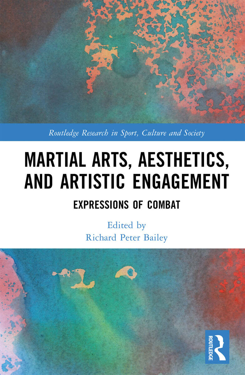 Martial Arts, Aesthetics, and Artistic Engagement