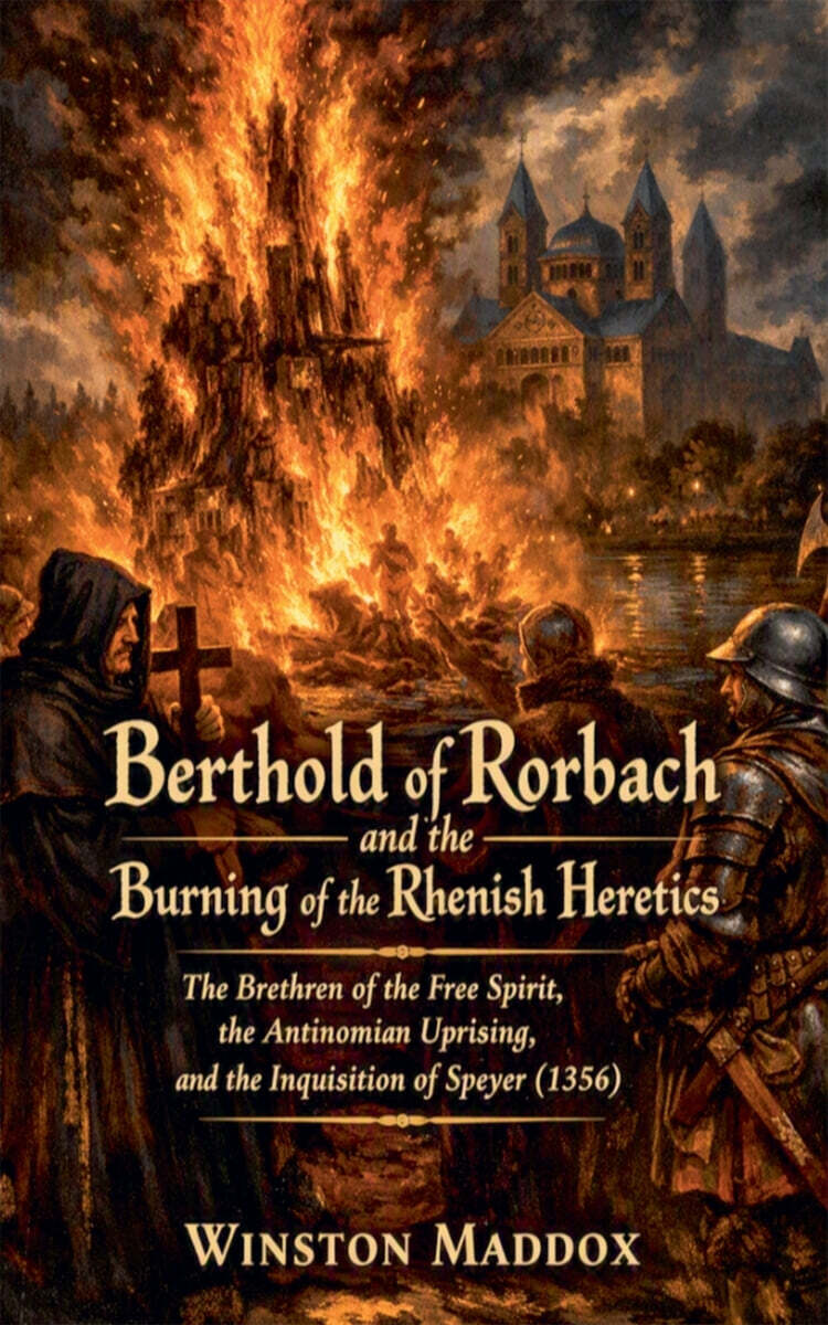 Berthold of Rorbach and the Burning of the Rhenish Heretics