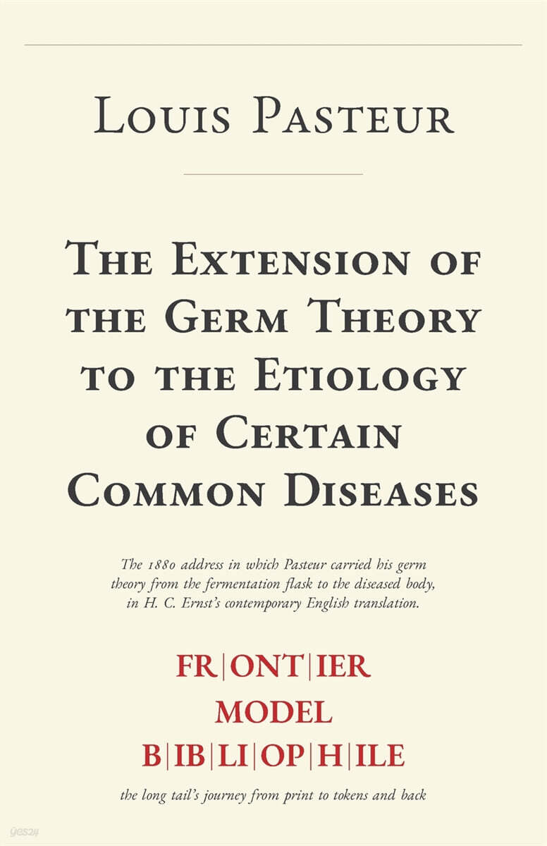 The Extension of the Germ Theory to the Etiology of Certain Common Diseases