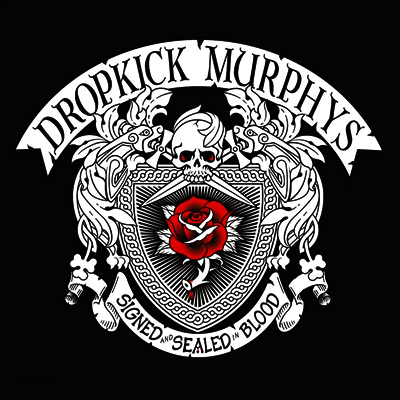 Dropkick Murphys - Signed And Sealed In Blood (CD)