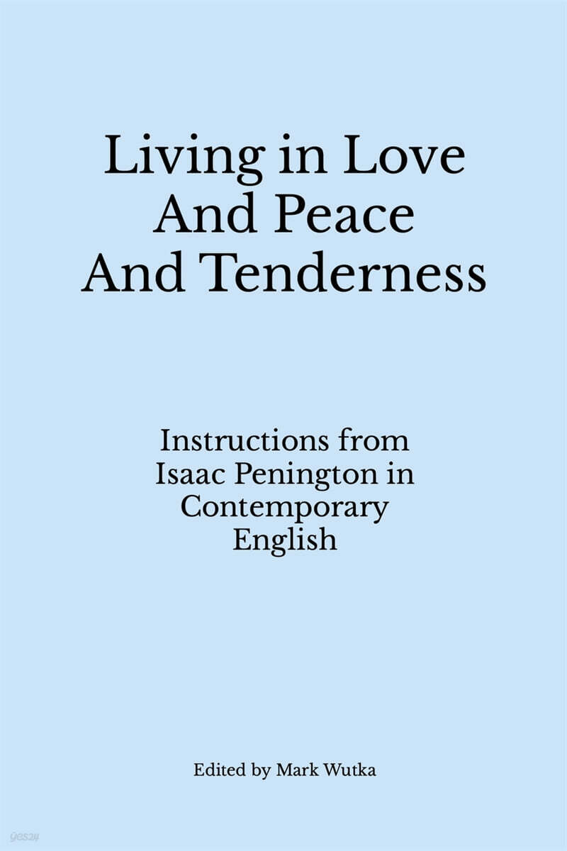 Living in Love and Peace and Tenderness