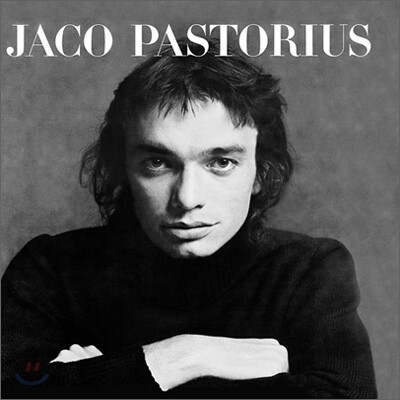 Jaco Pastorius - Jaco Pastorius [2006년 SONY BMG MUSIC 국내발매반]
