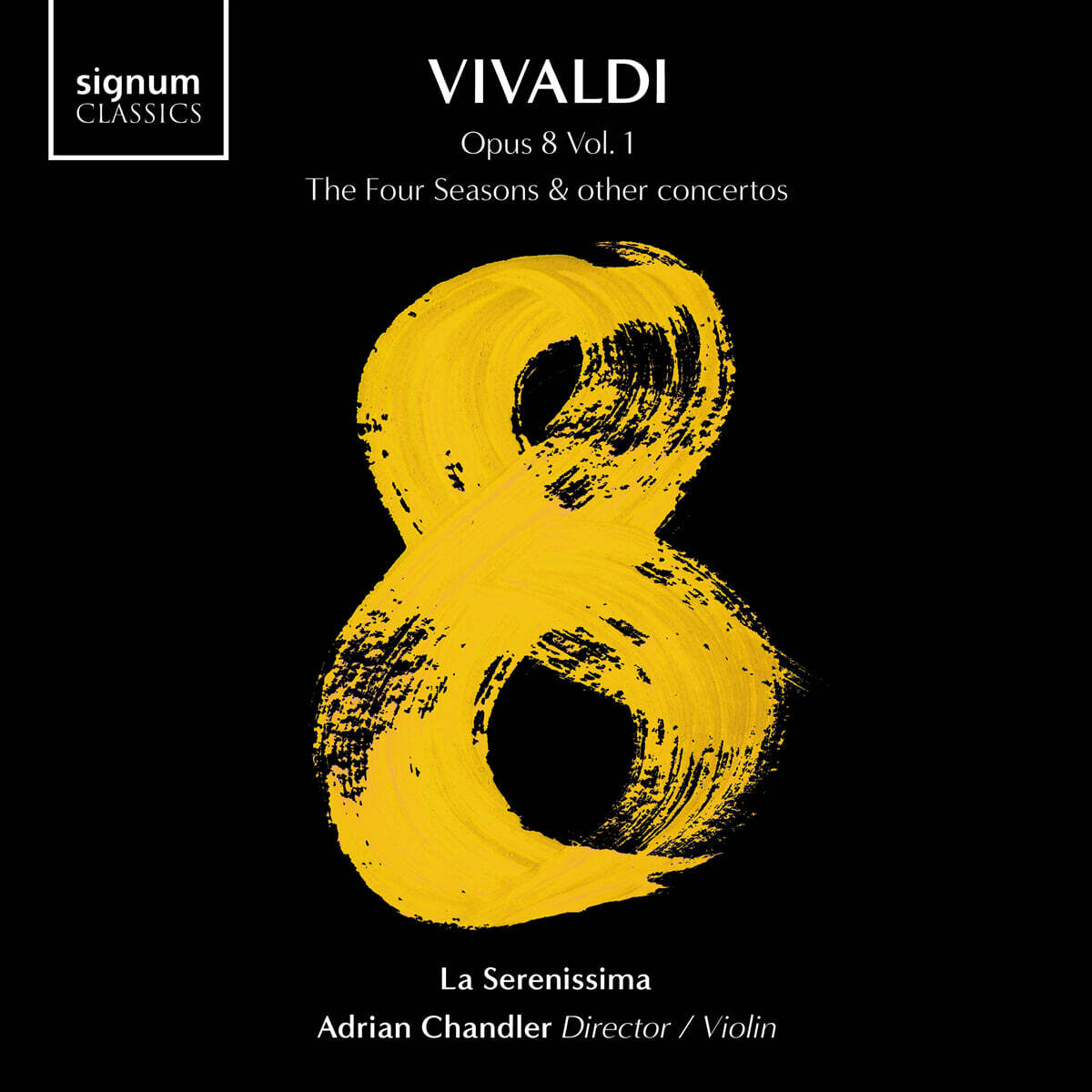 Adrian Chandler 비발디: 바이올린 협주곡 `사계` (Vivaldi: Opus.8 Vol.1 - The Four Seasons & other Concertos)