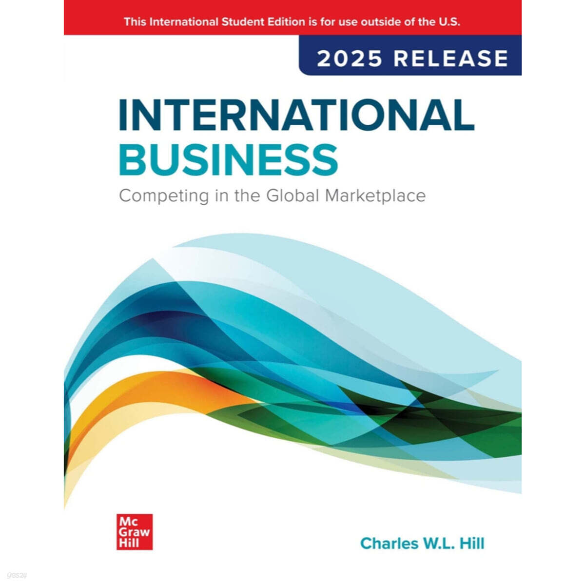 International Business: Competing in the Global Marketplace: 2025 Release ISE, 15/E