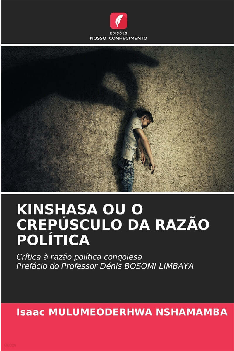 KINSHASA OU O CREPUSCULO DA RAZAO POLITICA