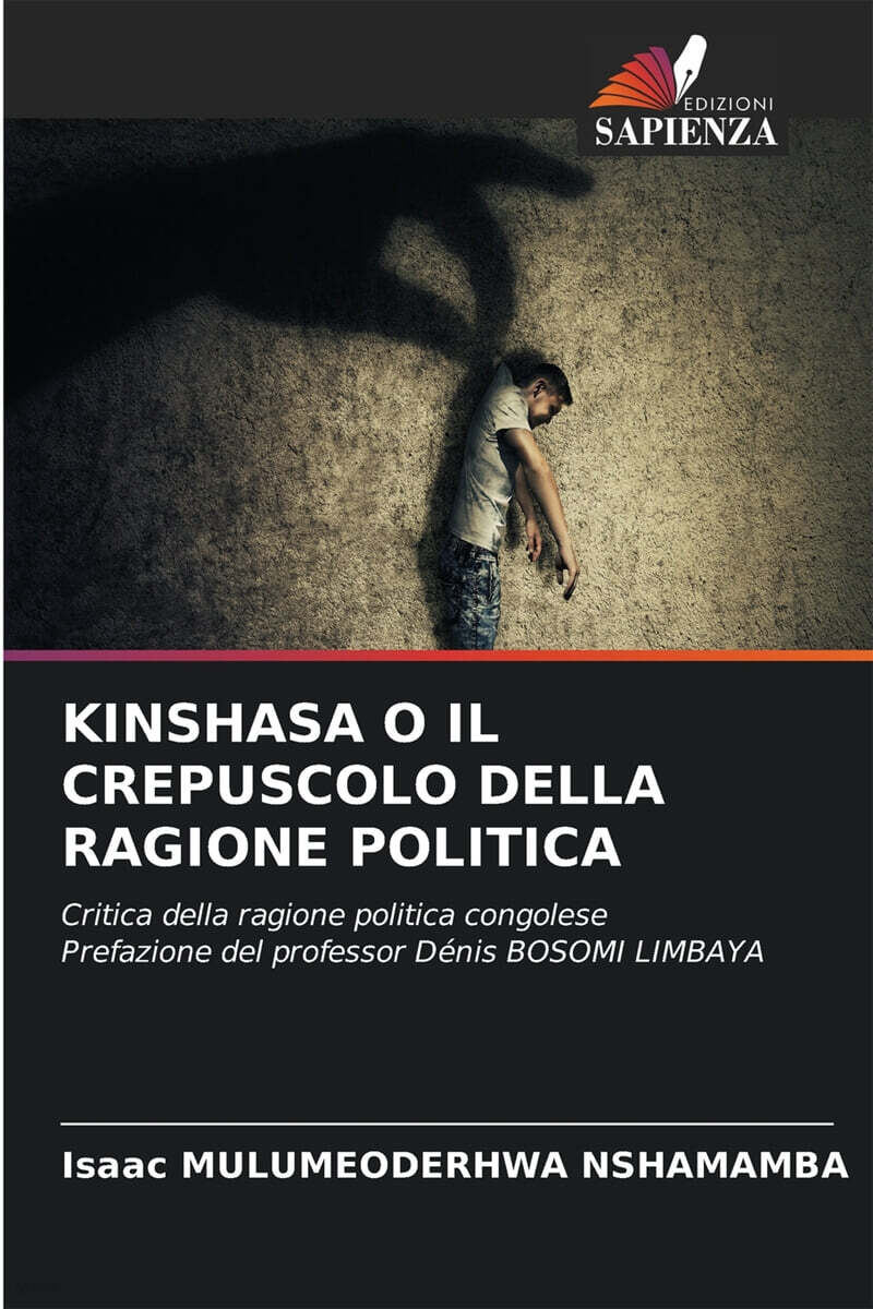 KINSHASA O IL CREPUSCOLO DELLA RAGIONE POLITICA