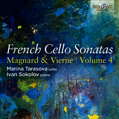 프랑스 첼로 소나타 4집 - 마냐르 & 비에른 (French Cello Sonatas, Vol. 4: Magnard & Vierne)(CD) - Marina Tarasova