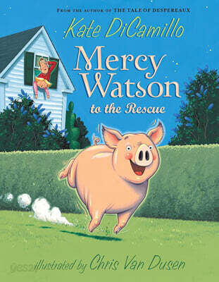 Mercy Watson : Mercy Watson to the Rescue