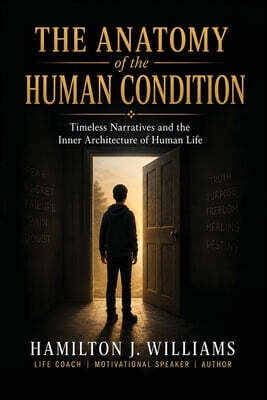 THE ANATOMY OF THE HUMAN CONDITION