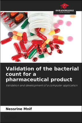 Validation of the bacterial count for a pharmaceutical product