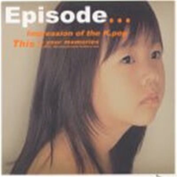 V.A. / Episode...Impression Of The K.Pop This Is Your Memories