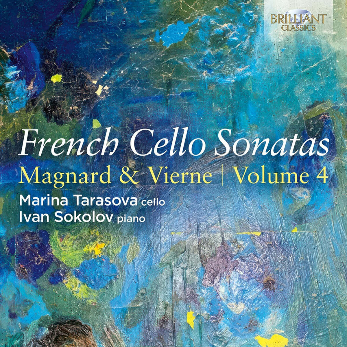 Marina Tarasova 프랑스 첼로 소나타 4집 (French Cello Sonatas - Magnard &amp; Vierne, Vol.4))