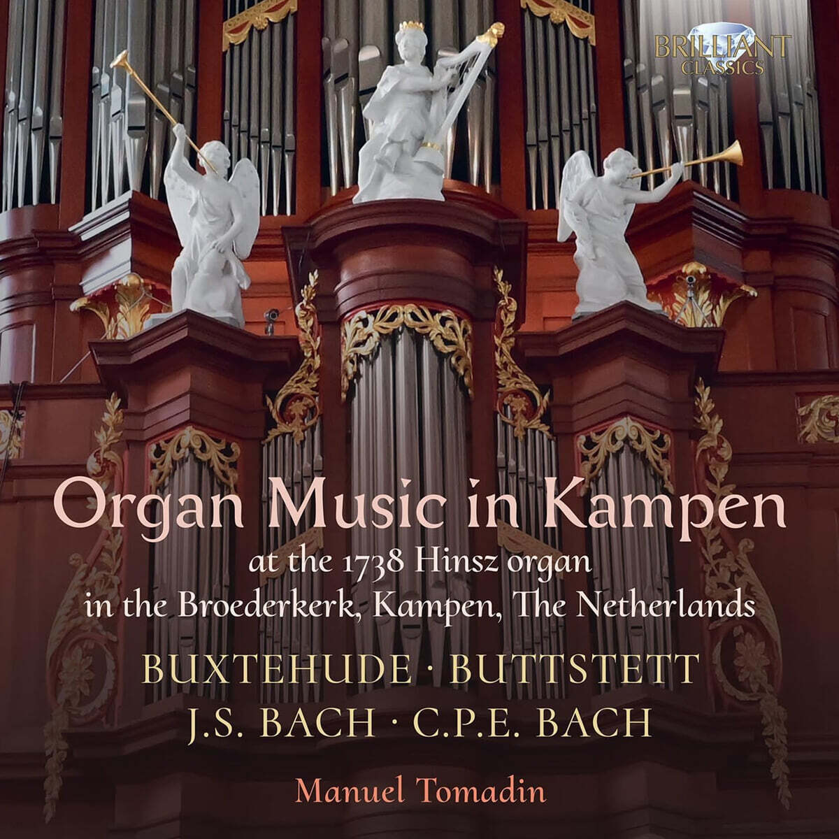 Manuel Tomadin 캄펜 오르간 작품집 (Organ Music in Kampen: Buxtehude, Buttstett, J.S. Bach &amp; C.P.E. Bach)