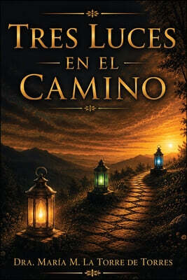 TRES LUCES EN EL CAMINO