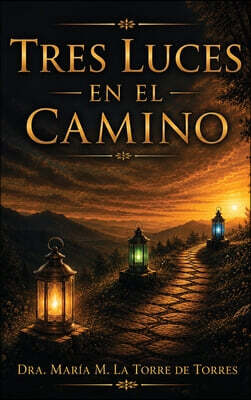 TRES LUCES EN EL CAMINO